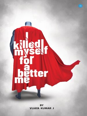 cover image of I killed Myself for a better me